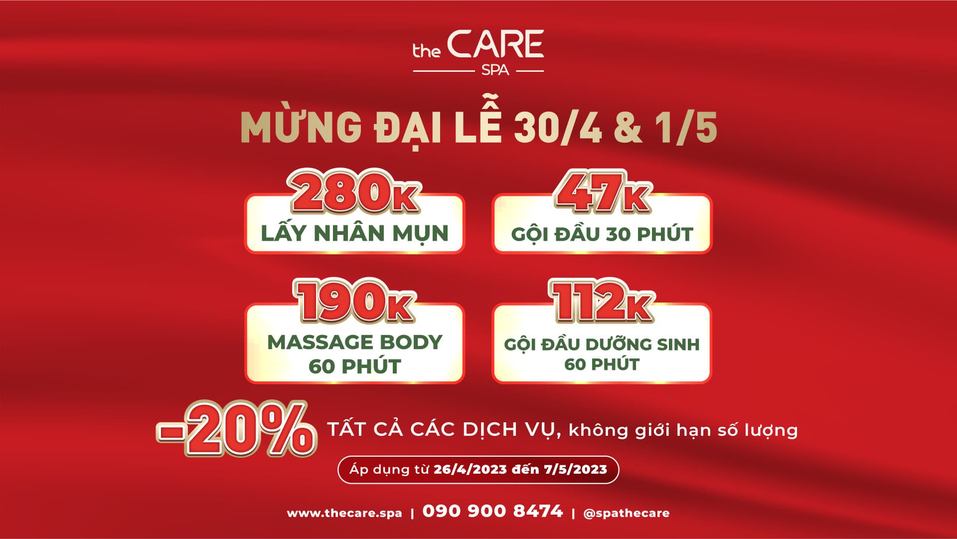 Mừng đại lễ 30/4 và 1/5, The Care spa đồng loạt giảm giá 20% TẤT CẢ DỊCH VỤ không giới hạn số lượng từ ngày 26/4/2023 đến 07/05/2023.